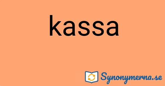 Bild som illustrerar ordet kassa och dess synonymer.