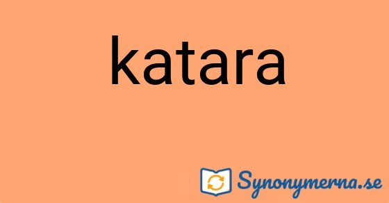 Bild som illustrerar ordet katara och dess synonymer.