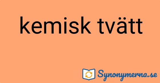 Bild som illustrerar uttrycket kemisk tvätt och dess synonymer.