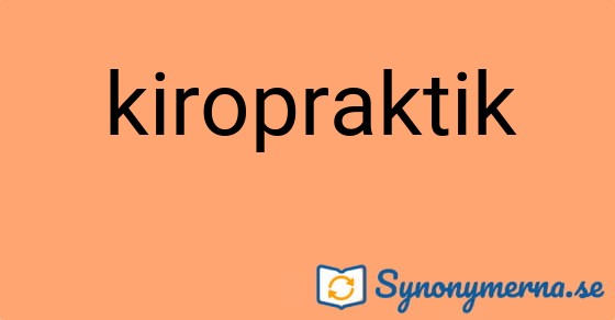 Bild som illustrerar ordet kiropraktik och dess synonymer.