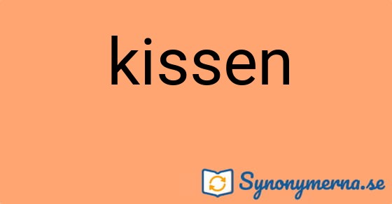 Bild som illustrerar ordet kissen och dess synonymer.