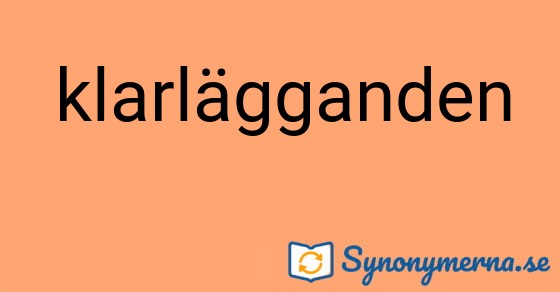 Bild som illustrerar ordet klarlägganden och dess synonymer.