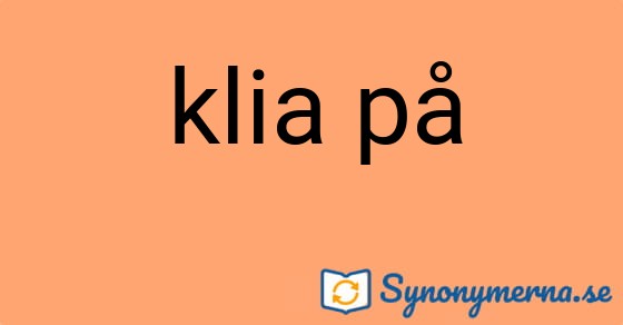 Bild som illustrerar uttrycket klia på och dess synonymer.