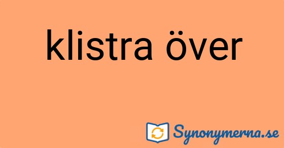 Bild som illustrerar uttrycket klistra över och dess synonymer.
