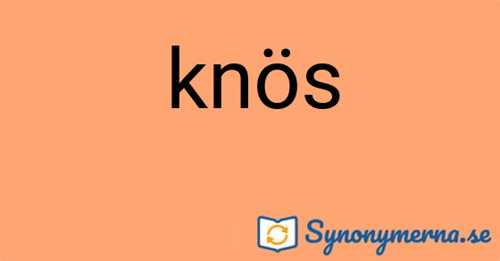 Bild som illustrerar ordet knös och dess synonymer.