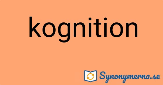 Bild som illustrerar ordet kognition och dess synonymer.