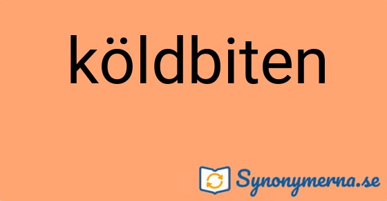 Bild som illustrerar ordet köldbiten och dess synonymer.