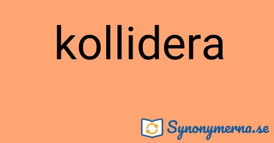 Bild som illustrerar ordet kollidera och dess synonymer.