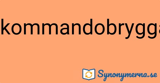 Bild som illustrerar ordet kommandobrygga och dess synonymer.
