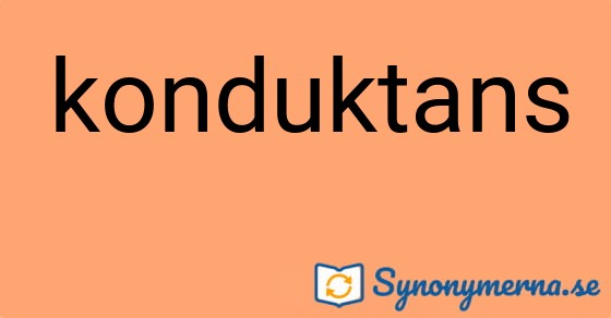 Bild som illustrerar ordet konduktans och dess synonymer.