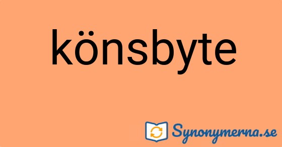 Bild som illustrerar ordet könsbyte och dess synonymer.