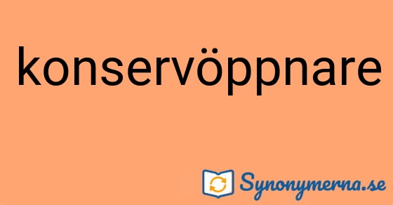 Bild som illustrerar ordet konservöppnare och dess synonymer.