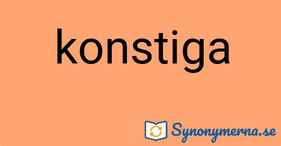 Bild som illustrerar ordet konstiga och dess synonymer.