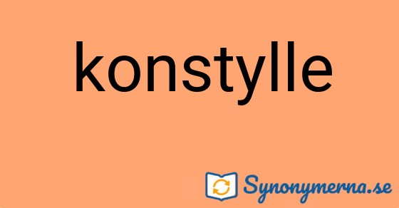 Bild som illustrerar ordet konstylle och dess synonymer.
