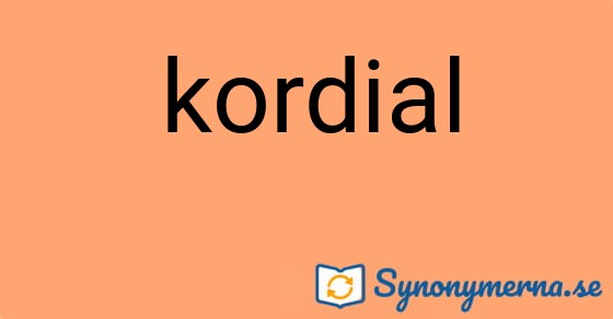Bild som illustrerar ordet kordial och dess synonymer.