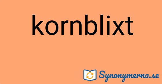 Bild som illustrerar ordet kornblixt och dess synonymer.