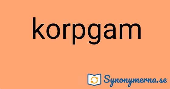 Bild som illustrerar ordet korpgam och dess synonymer.