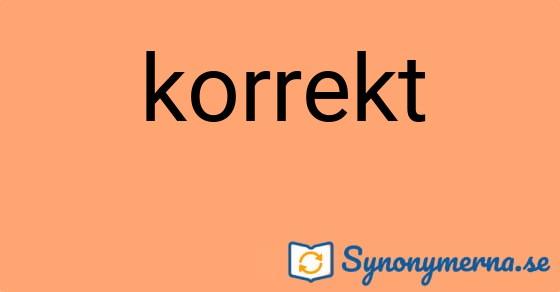 Bild som illustrerar ordet korrekt och dess synonymer.