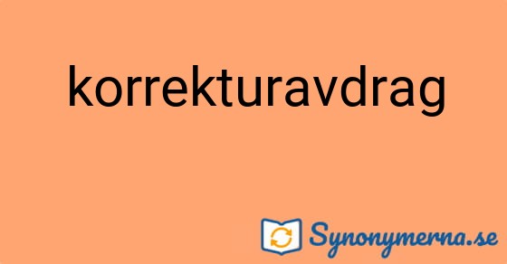 Bild som illustrerar ordet korrekturavdrag och dess synonymer.