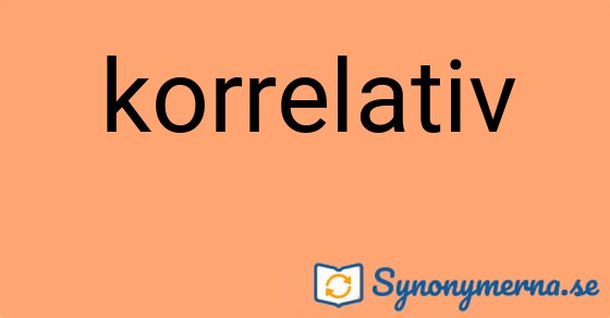 Bild som illustrerar ordet korrelativ och dess synonymer.