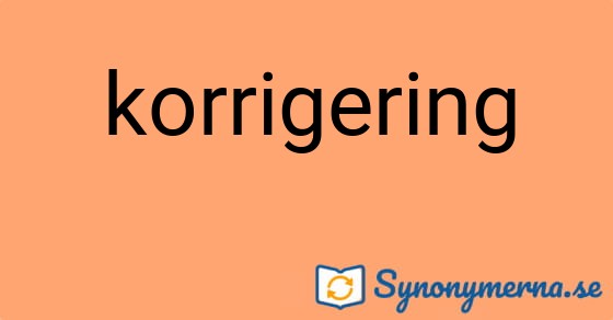 Bild som illustrerar ordet korrigering och dess synonymer.