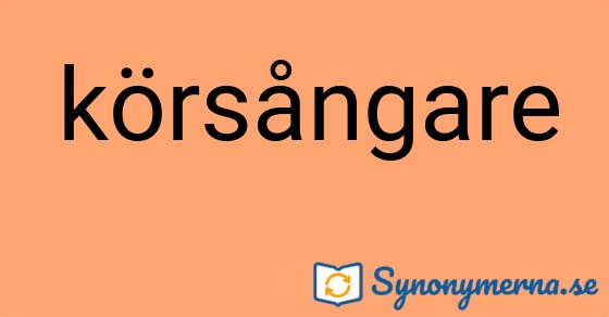 Bild som illustrerar ordet körsångare och dess synonymer.