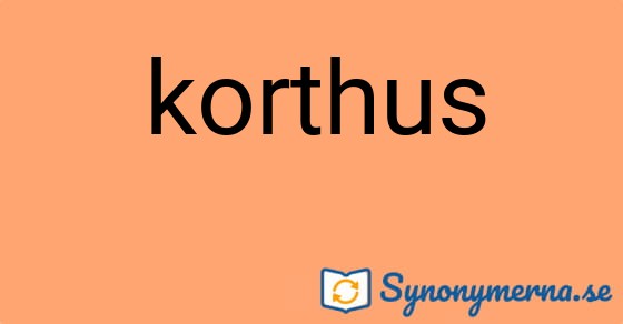 Bild som illustrerar ordet korthus och dess synonymer.