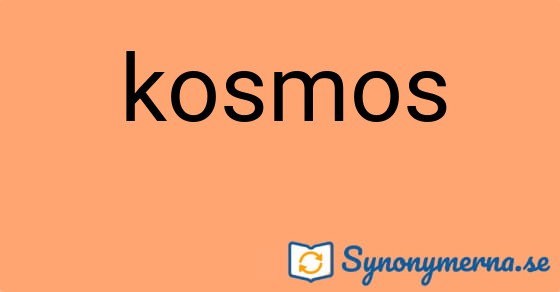 Bild som illustrerar ordet kosmos och dess synonymer.