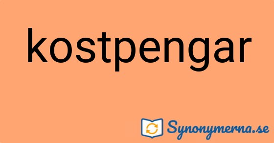 Bild som illustrerar ordet kostpengar och dess synonymer.