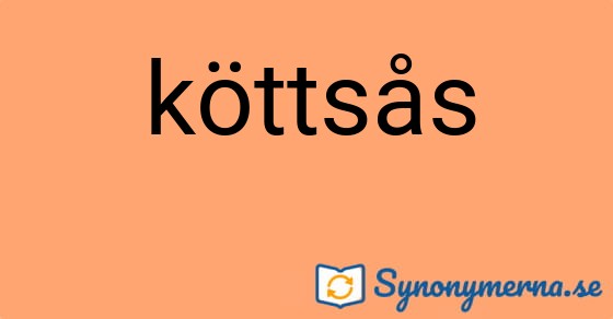 Bild som illustrerar ordet köttsås och dess synonymer.
