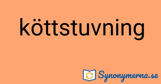 Bild som illustrerar ordet köttstuvning och dess synonymer.