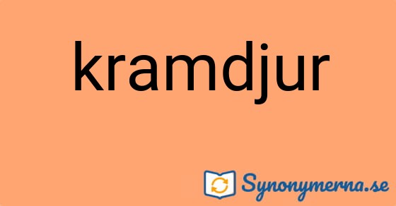 Bild som illustrerar ordet kramdjur och dess synonymer.