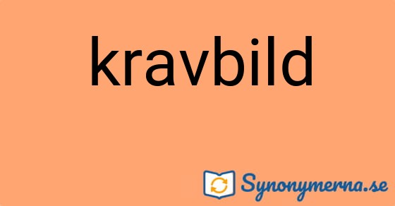 Bild som illustrerar ordet kravbild och dess synonymer.