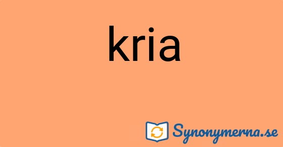 Bild som illustrerar ordet kria och dess synonymer.