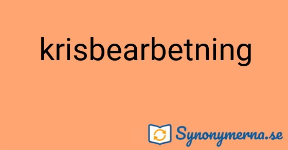 Bild som illustrerar ordet krisbearbetning och dess synonymer.