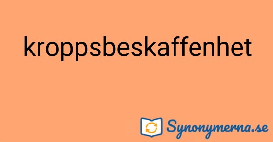 Bild som illustrerar ordet kroppsbeskaffenhet och dess synonymer.