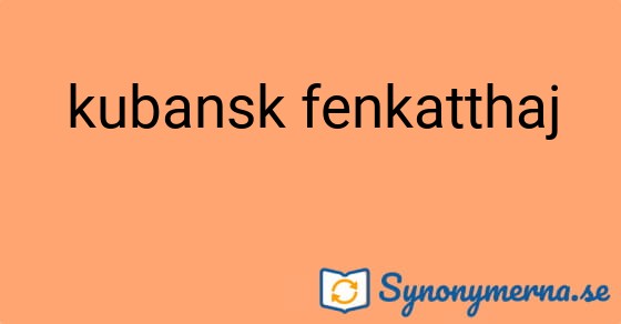 Bild som illustrerar uttrycket kubansk fenkatthaj och dess synonymer.