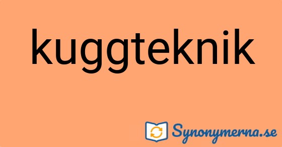 Bild som illustrerar ordet kuggteknik och dess synonymer.