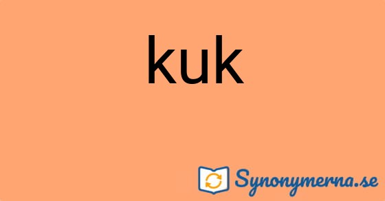 Bild som illustrerar ordet kuk och dess synonymer.