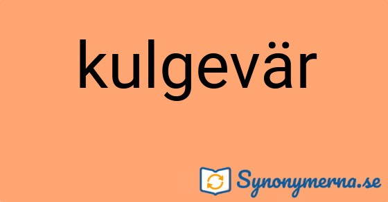 Bild som illustrerar ordet kulgevär och dess synonymer.