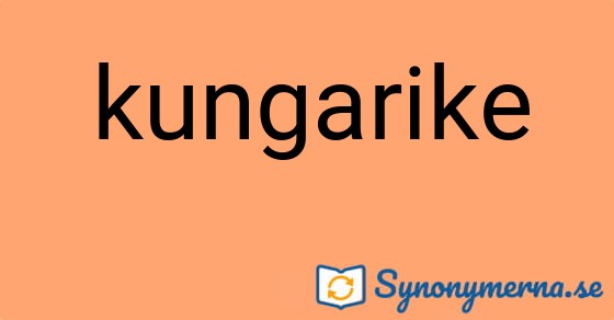 Bild som illustrerar ordet kungarike och dess synonymer.