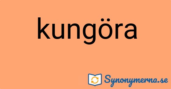 Bild som illustrerar ordet kungöra och dess synonymer.