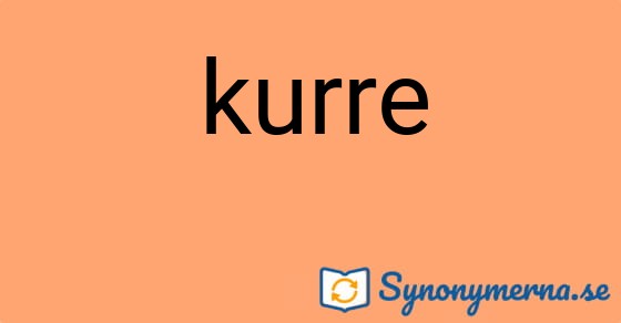 Bild som illustrerar ordet kurre och dess synonymer.