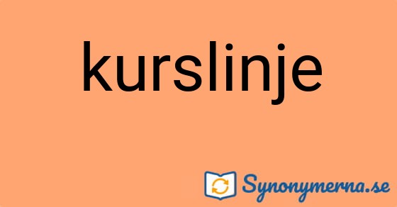 Bild som illustrerar ordet kurslinje och dess synonymer.