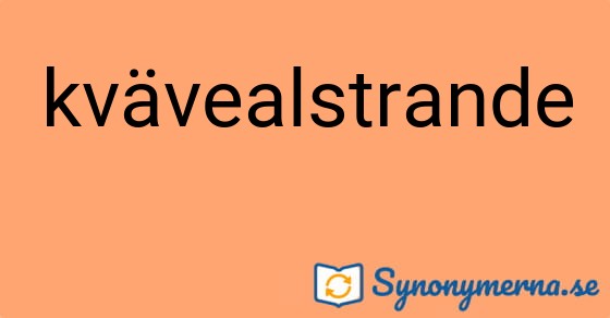 Bild som illustrerar ordet kvävealstrande och dess synonymer.