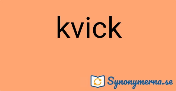 Bild som illustrerar ordet kvick och dess synonymer.