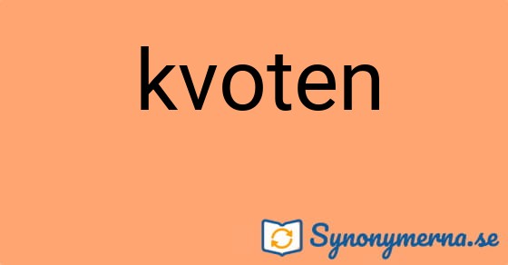 Bild som illustrerar ordet kvoten och dess synonymer.