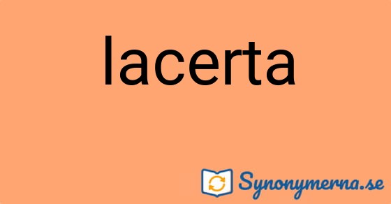 Bild som illustrerar ordet lacerta och dess synonymer.