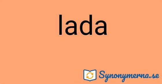 Bild som illustrerar ordet lada och dess synonymer.