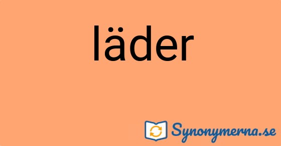 Bild som illustrerar ordet läder och dess synonymer.